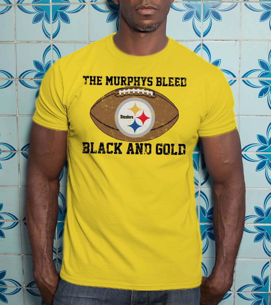 Pittsburgh Steelers The Murphys Bleed Black And Gold Football T-Shirt
