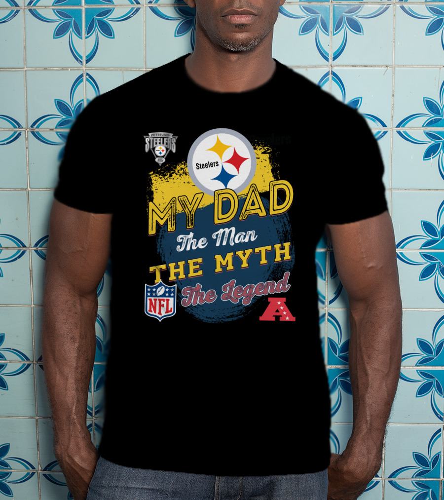 Steelers My Dad The Man The Myth The Legend NFL AFC T-Shirt