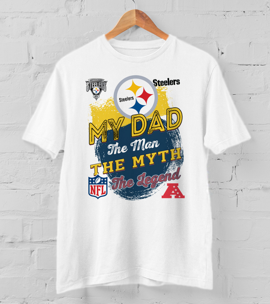 Pittsburgh Steelers My Dad The Man The Myth The Legend NFL AFC T-Shirt