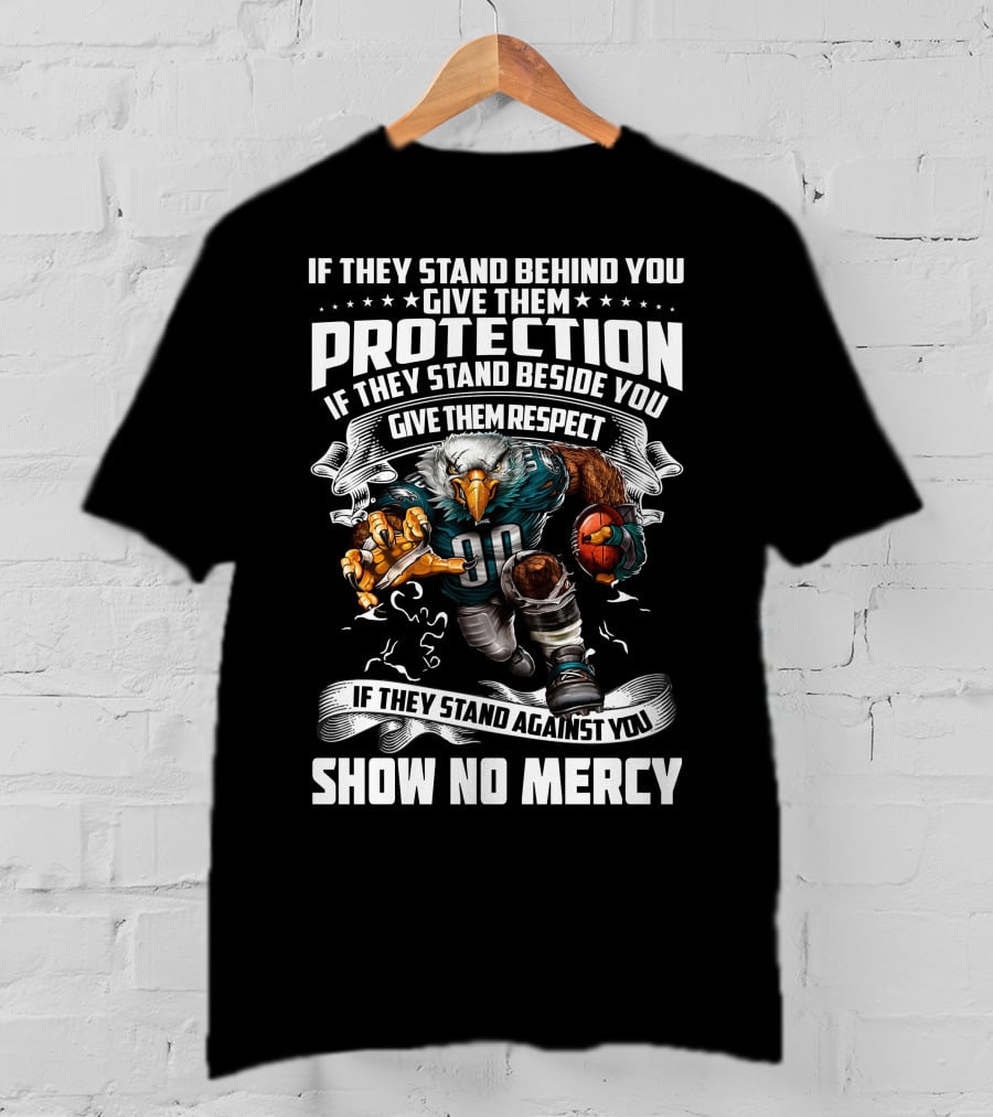 Philadelphia Eagles Protection Respect Show No Mercy T-Shirt