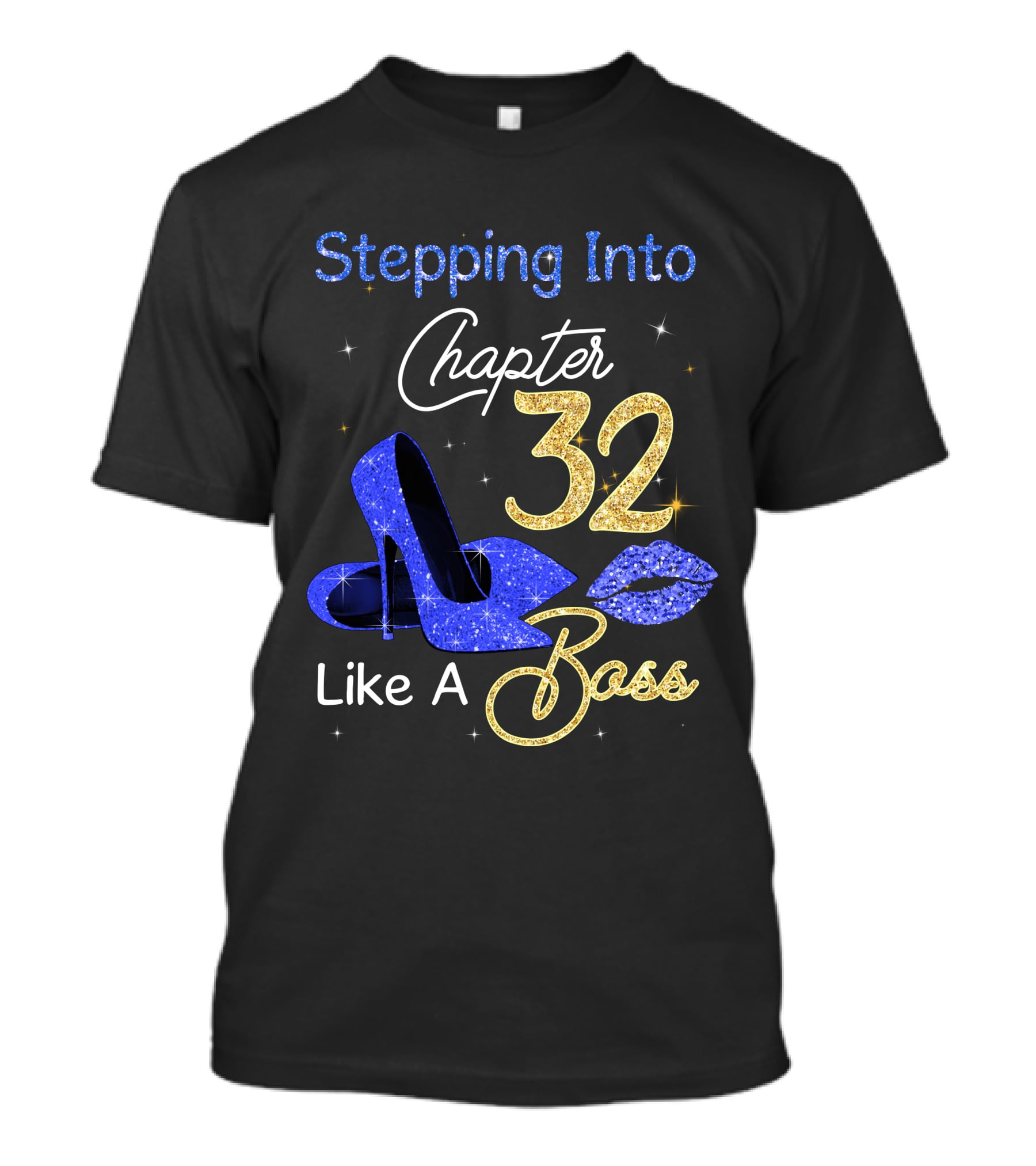 Stepping Into Chapter 32 Like A Boss T-Shirt