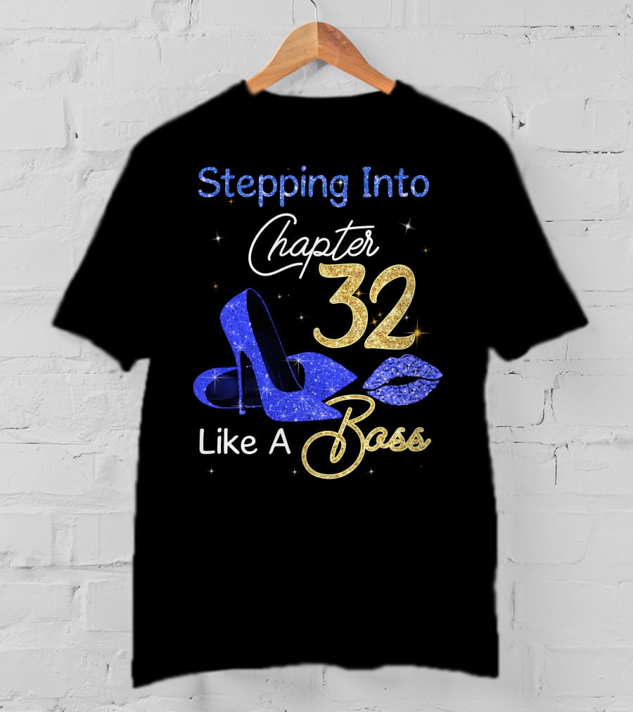 Stepping Into Chapter 32 Like A Boss T-Shirt