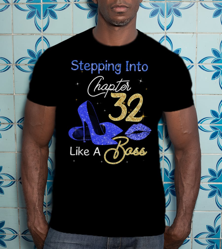 Stepping Into Chapter 32 Like A Boss T-Shirt