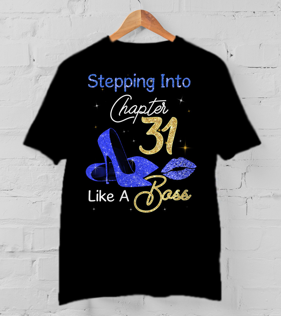 Stepping Into Chapter 31 Like A Boss T-Shirt