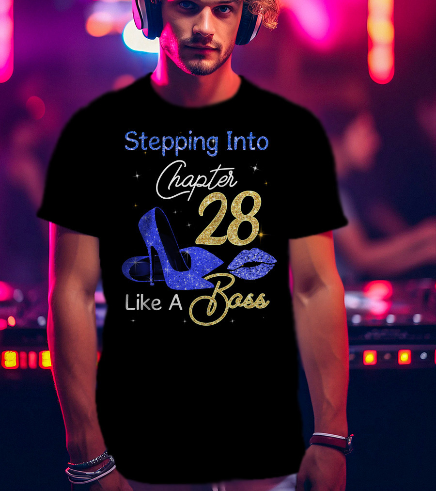 Stepping Into Chapter 28 Like A Boss T-Shirt