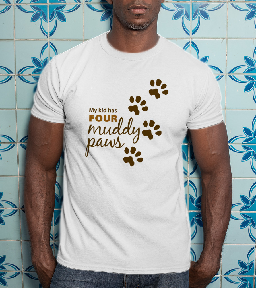 My Kid Has Four Muddy Paws Brown Paw Prints T-Shirt