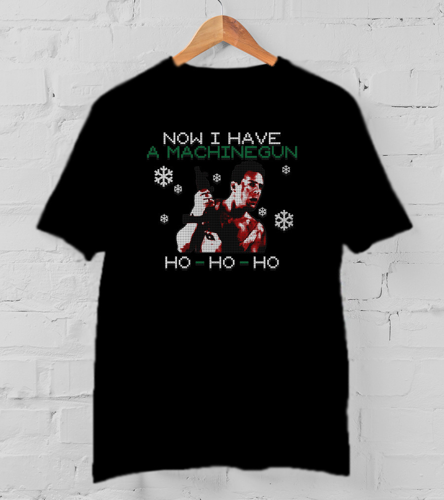 Now I Have A Machine Gun Ho Ho Ho Die Hard Christmas 438841 T-Shirt