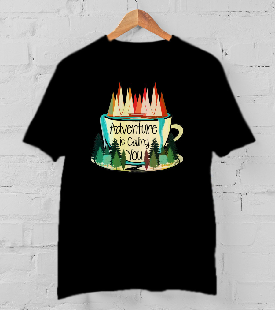 Adventure Is Calling You Wilderness Mug Forest Scene 2811 T-Shirt