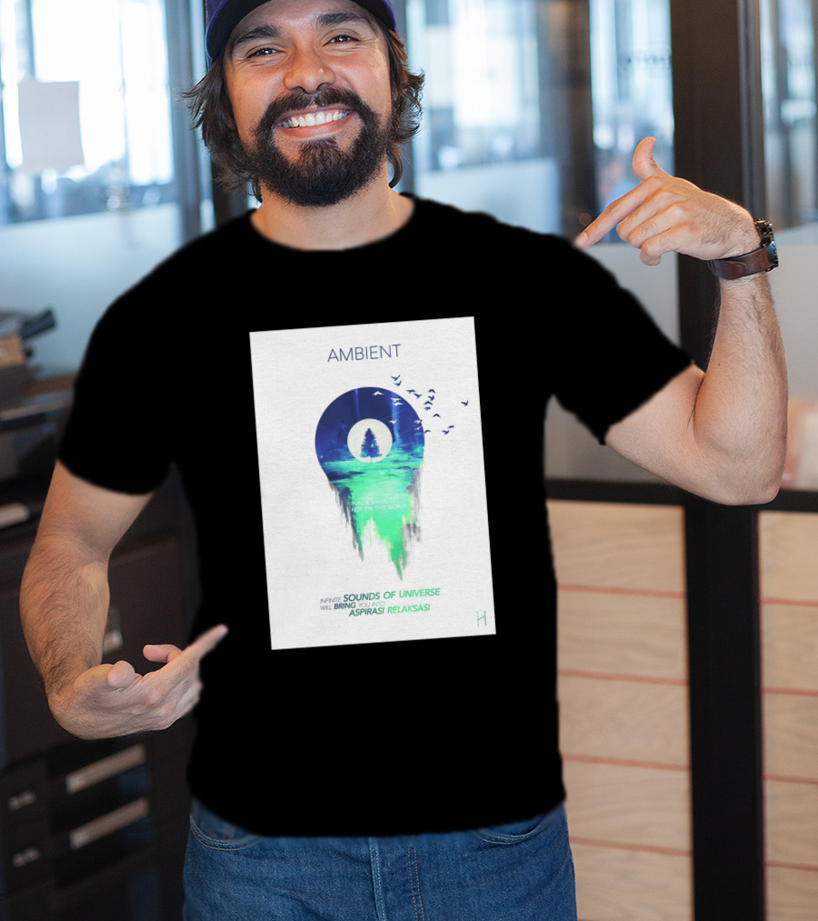 AMBIENT SOUNDS OF UNIVERSE ASPIRASI RELAKSASI 745936 T-Shirt