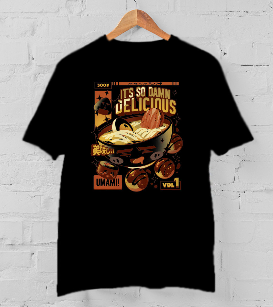 300x Anime Food It's So Damn Delicious Umami Vol 1 T-Shirt