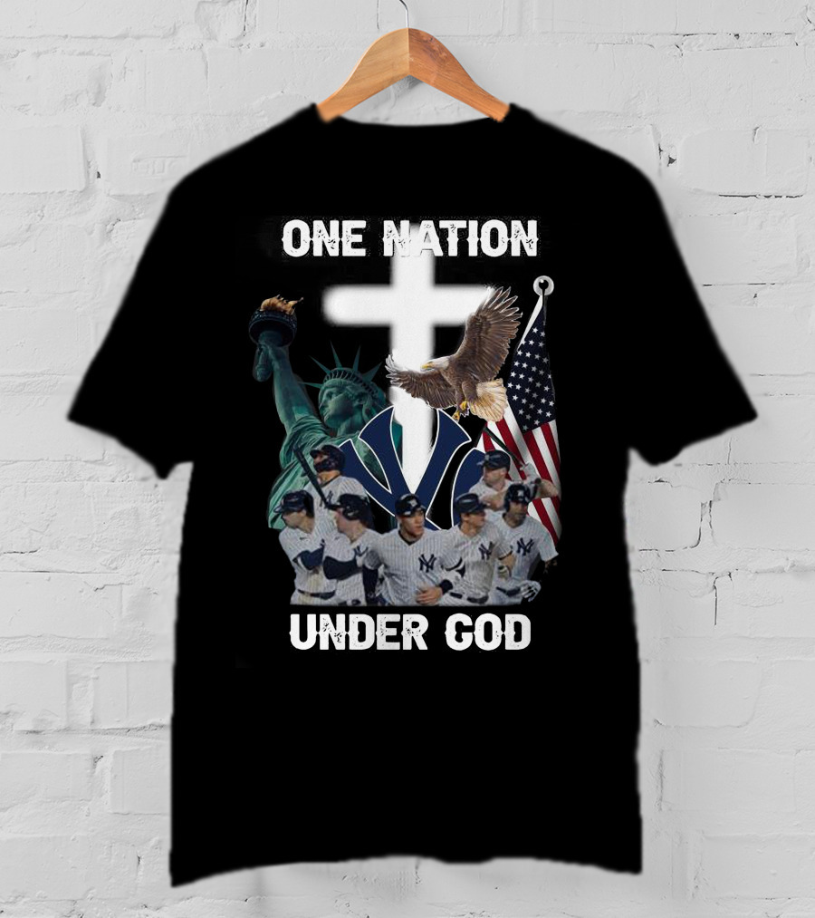 New York Yankees One Nation Under God Statue Of Liberty Cross American Flag Bald Eagle T-Shirt