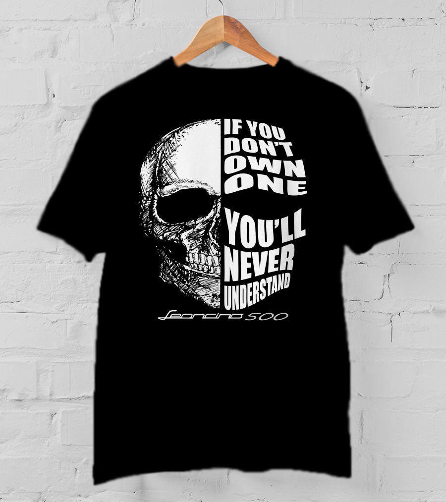 If You Don't Own One You'll Never Understand Leoncino 500 Skull T-Shirt