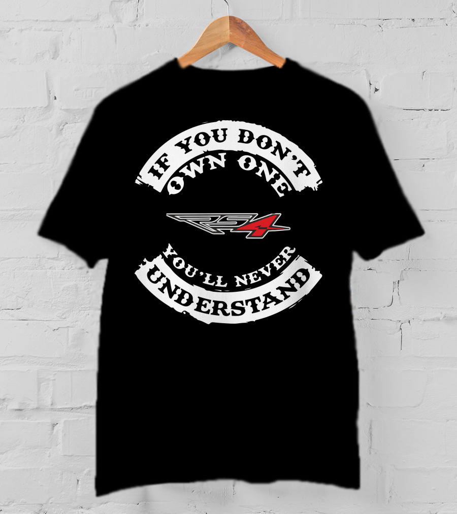 If You Don't Own One You'll Never Understand Aprilia RS4 T-Shirt