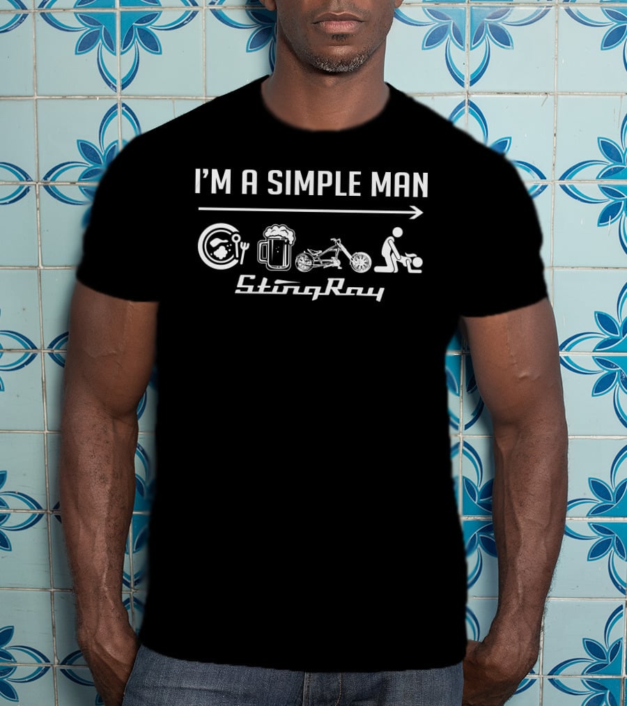 I'm A Simple Man StingRay T-Shirt