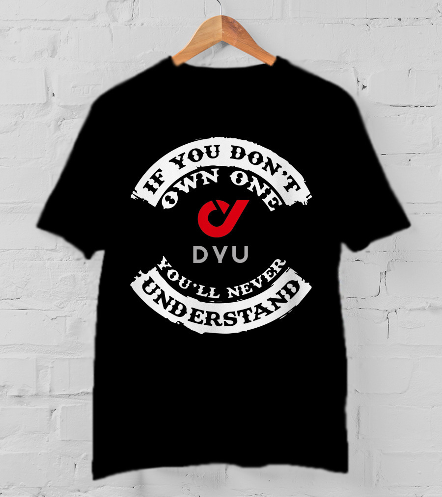 DYU If You Don't Own One You'll Never Understand E Bike T-Shirt