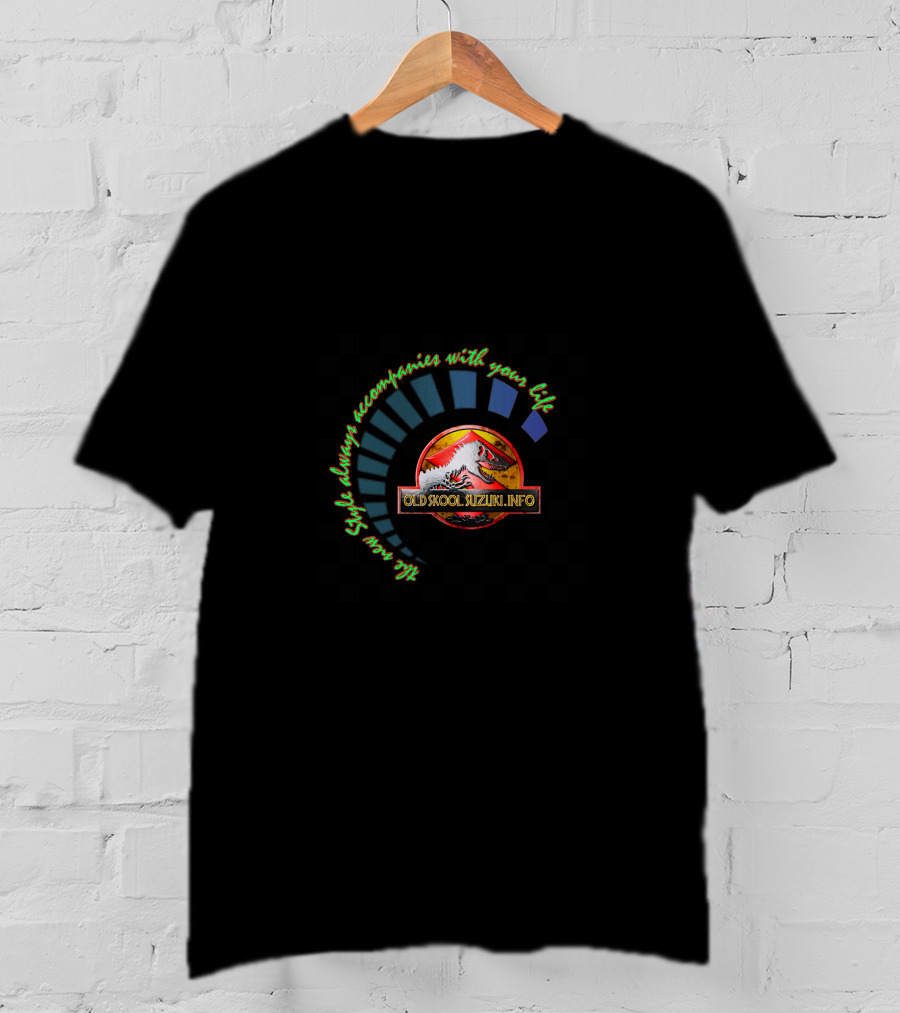 Old Skool Suzuki Info Style Always Accompanies With Your Life T-Shirt