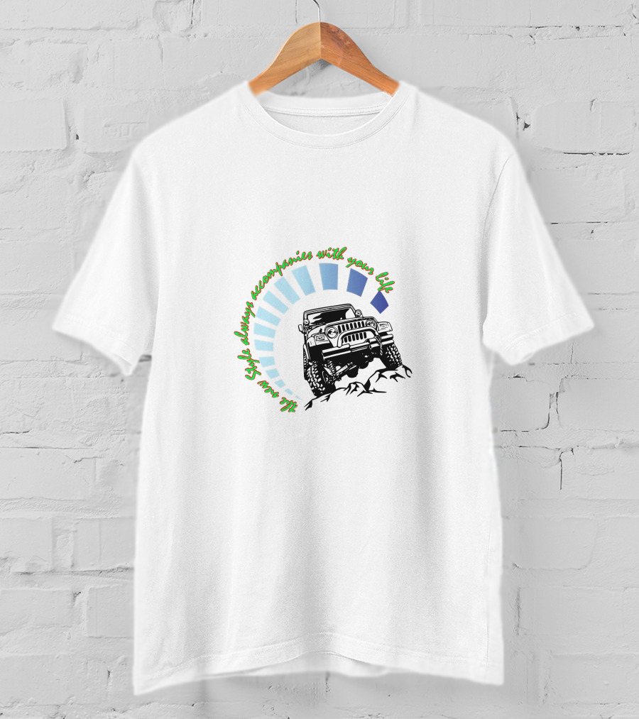 JEEP WRANGLER Style Always Accompanies With Your Life T-Shirt