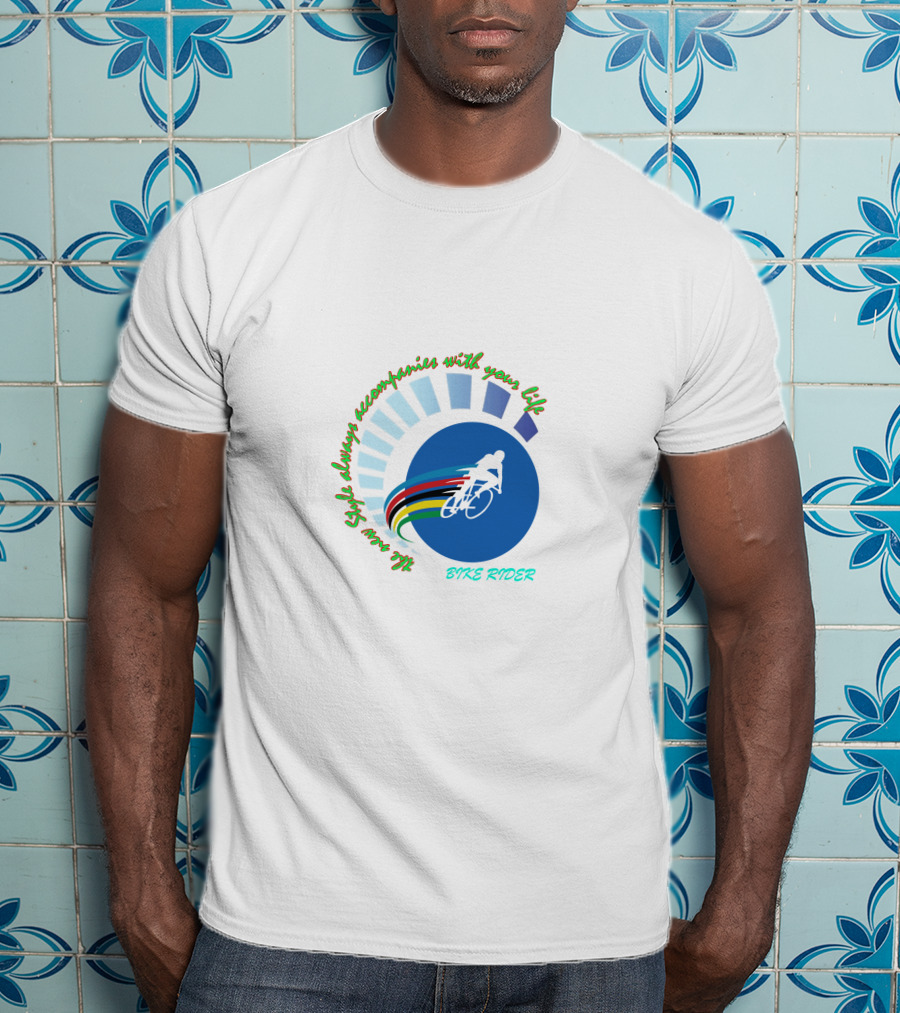 BIKE RIDER CLUB The Style Always Accompanies With Your Life T-Shirt