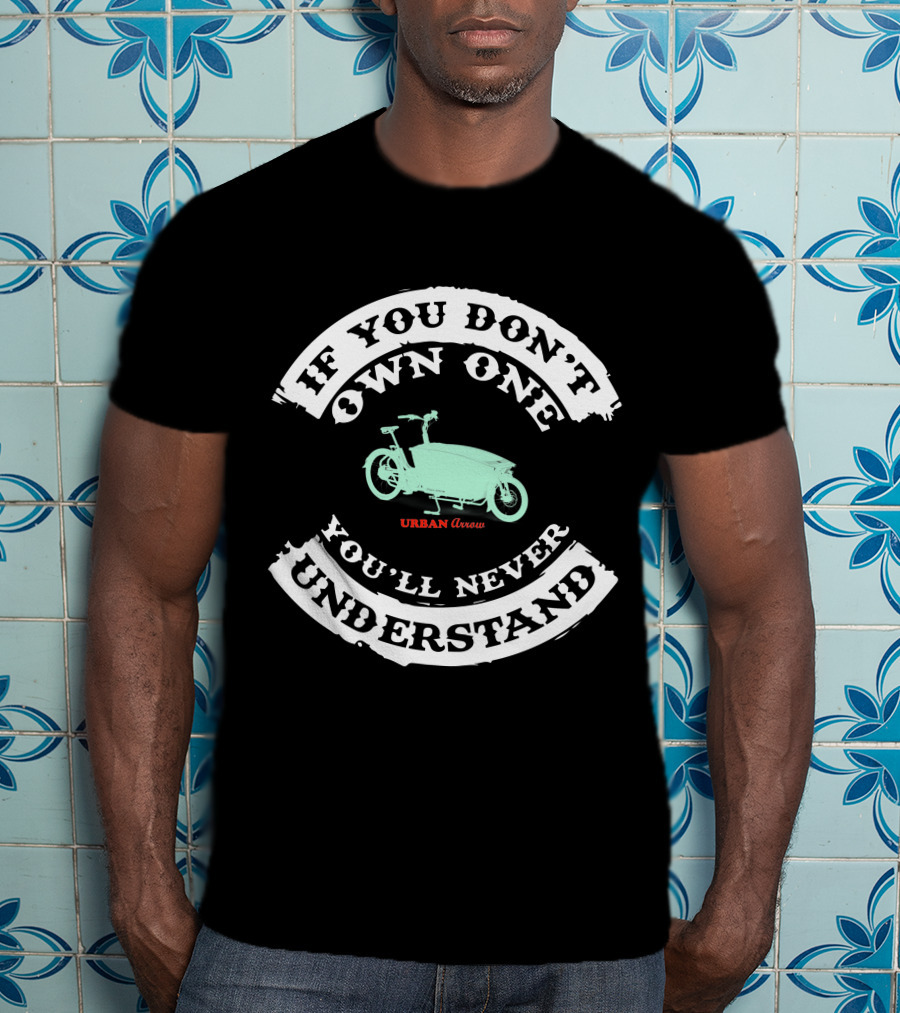 If You Don’t Own One You’ll Never Understand URBAN Arrow T-Shirt