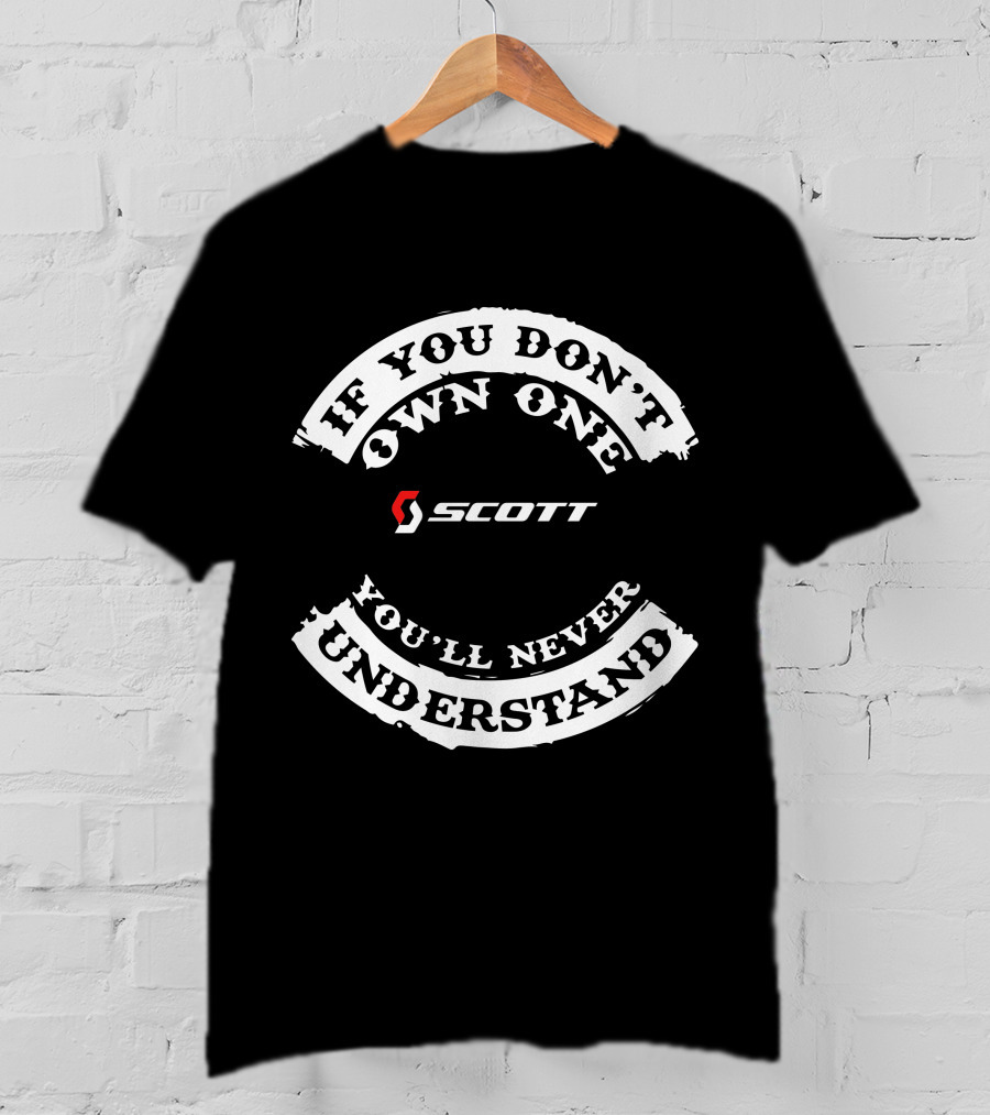 If You Don't Own One You'll Never Understand Scott Foil Addict Plasma T-Shirt