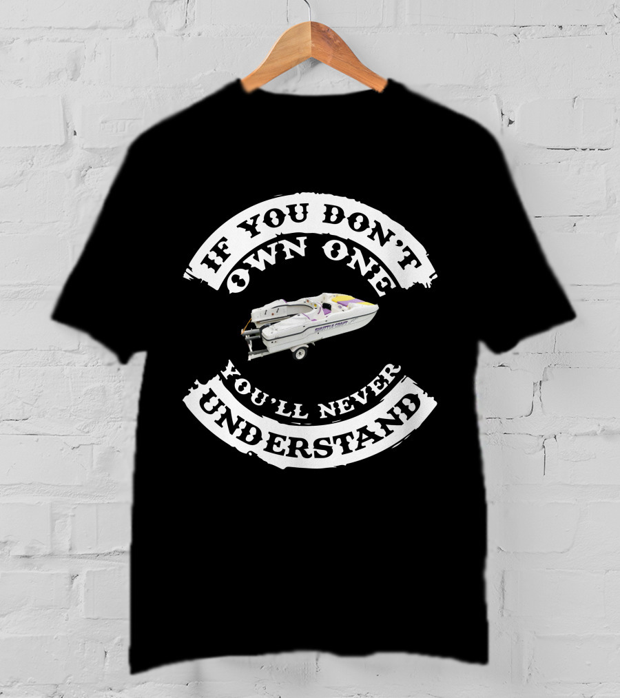 If You Don't Own One You'll Never Understand Shuttle Craft T-Shirt