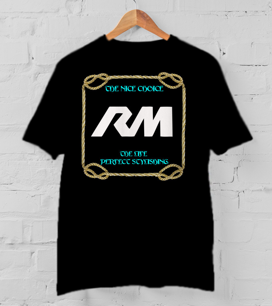 THE NICE CHOICE THE LIFE PERFECT STYLISHING RM T-Shirt