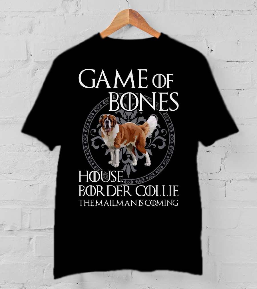 Game Of Bones House Border Collie The Mailman Is Coming T-Shirt
