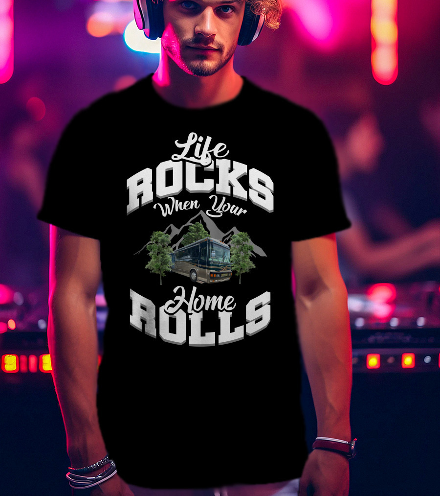 Life Rocks When Your Home Rolls 2000 Blue Bird Lxi T-Shirt