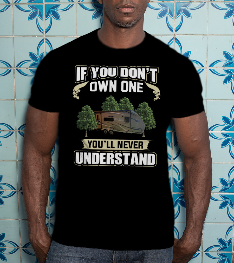 If You Don't Own One Freedom Express 192 RB You'll Never Understand T-Shirt