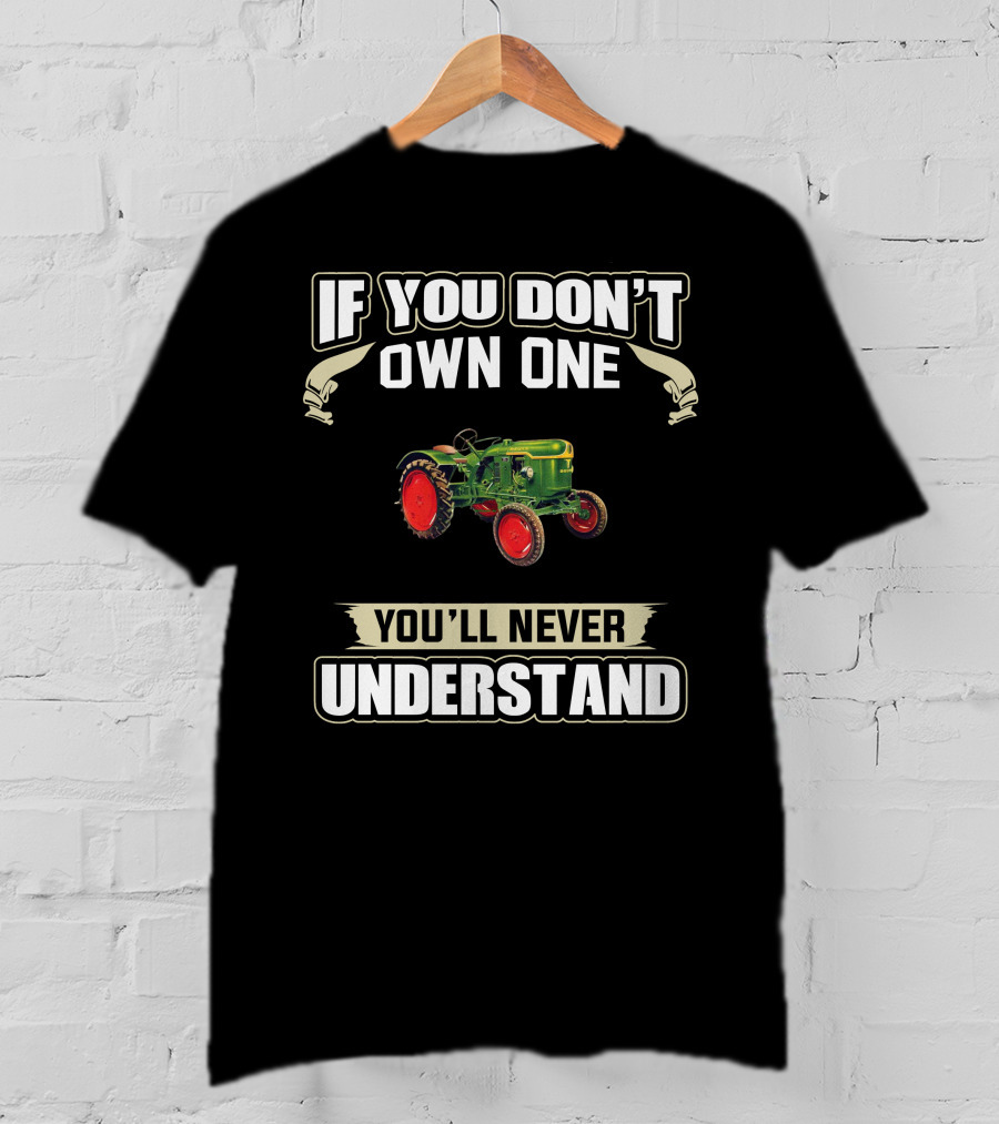 If You Don't Own One Deutz F1L612 You'll Never Understand T-Shirt