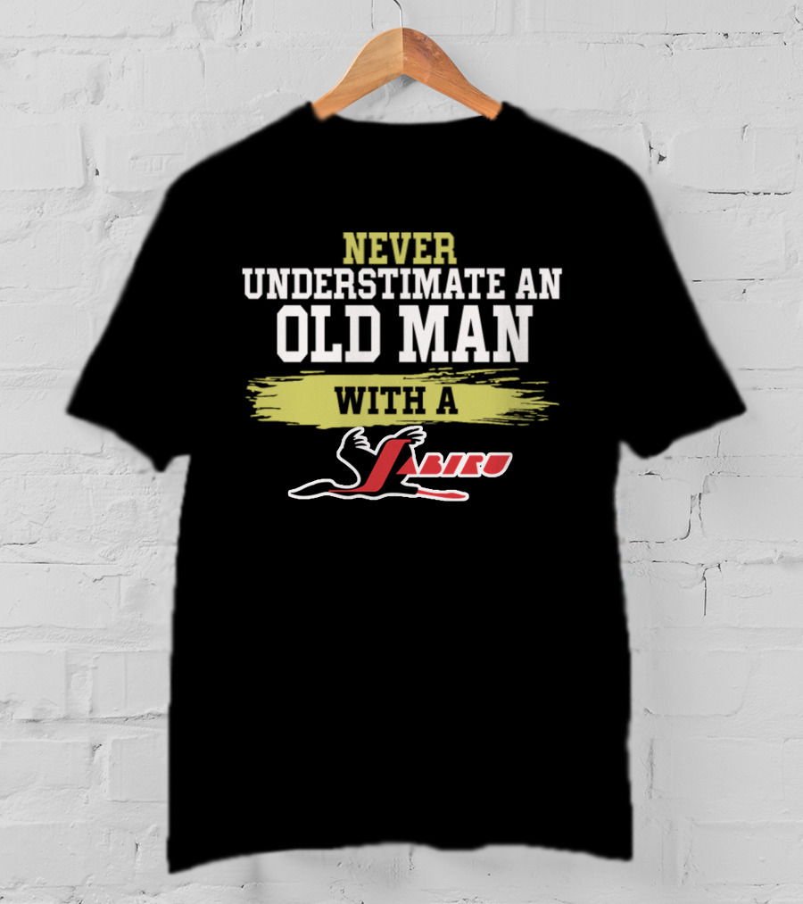Never Underestimate An Old Man With A Jabiru T-Shirt
