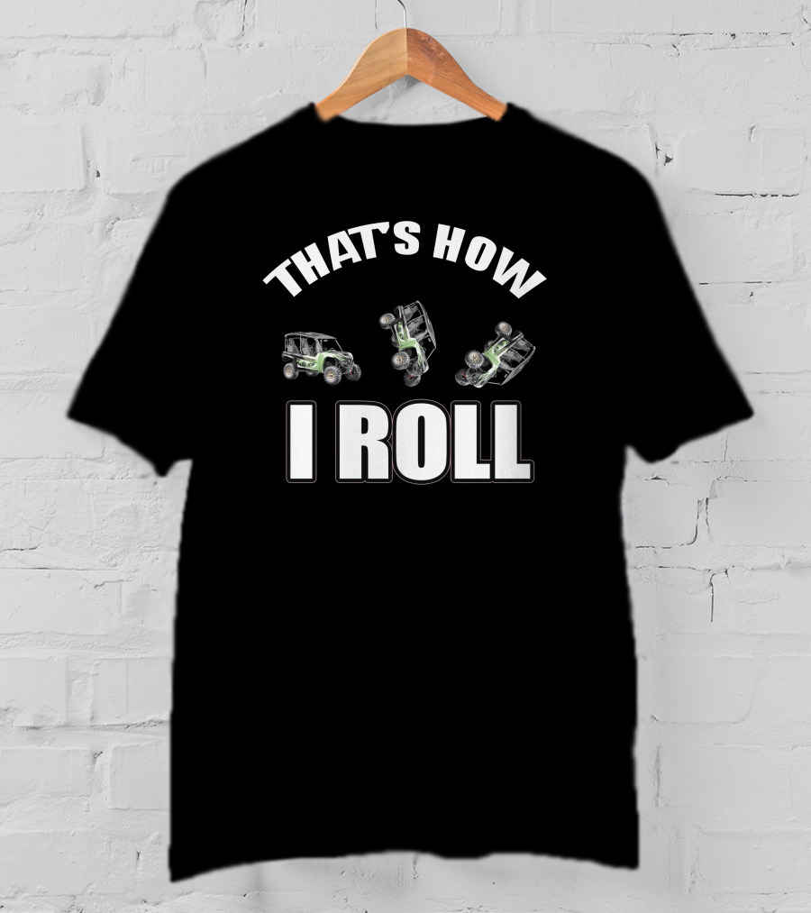 Yamaha Wolverine RMAX 1000 That's How I Roll T-Shirt