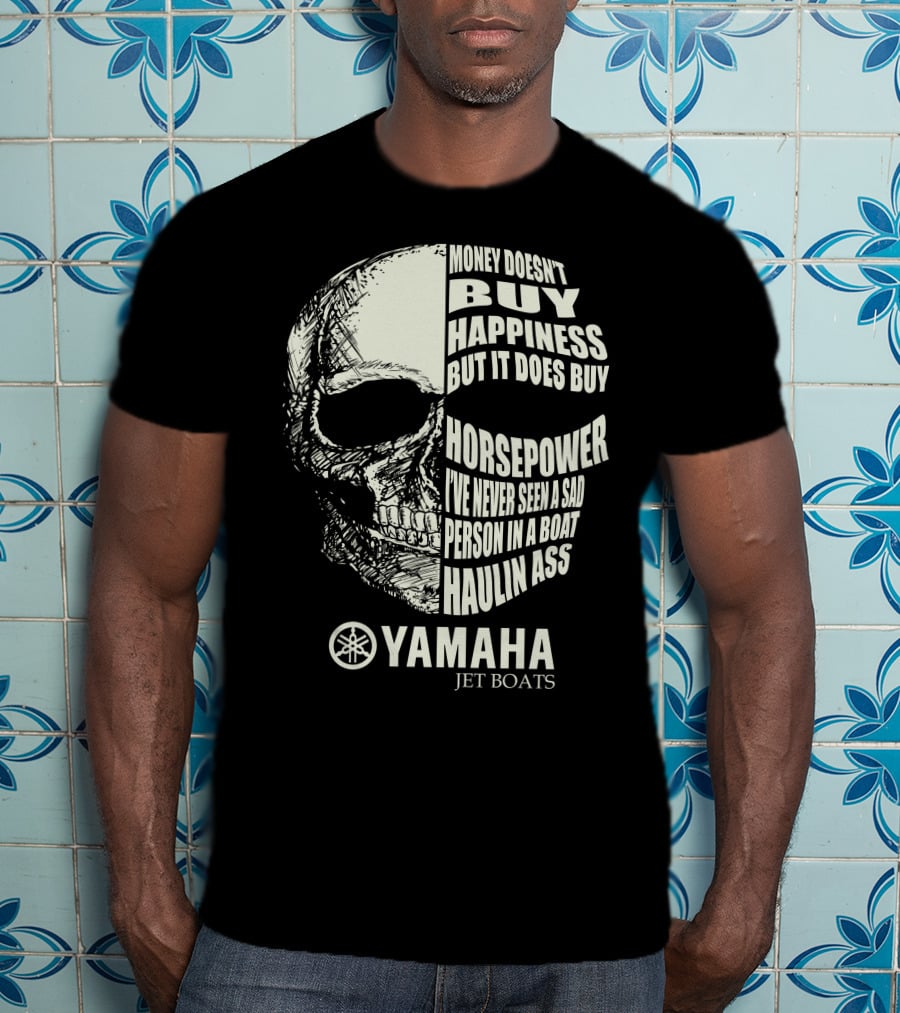 Money Doesn't Buy Happiness But It Does Buy Horsepower Yamaha Jet Boats T-Shirt