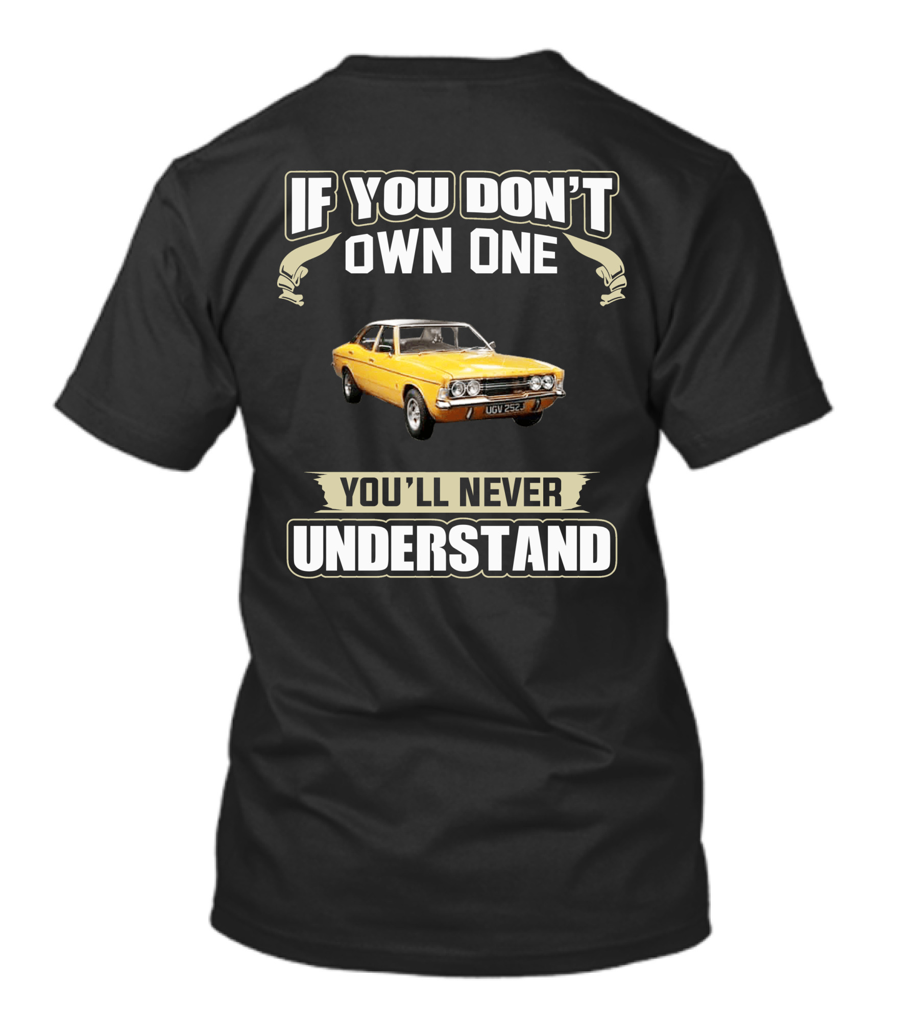 If You Don't Own One Cortina MK3 You'll Never Understand T-Shirt