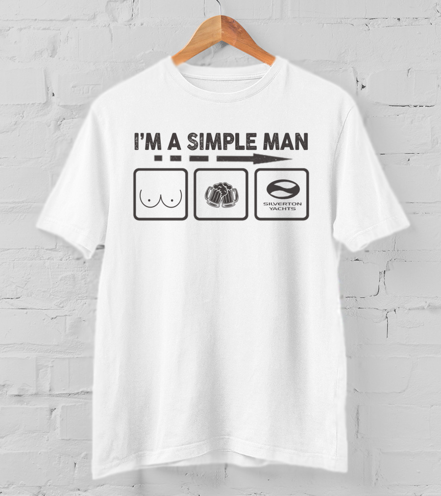 I'm A Simple Man Silverton Yachts T-Shirt