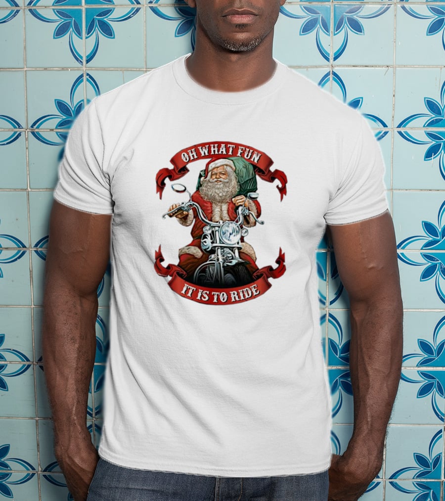 OH WHAT FUN IT IS TO RIDE SANTA MOTORCYCLE HOLIDAY T-Shirt