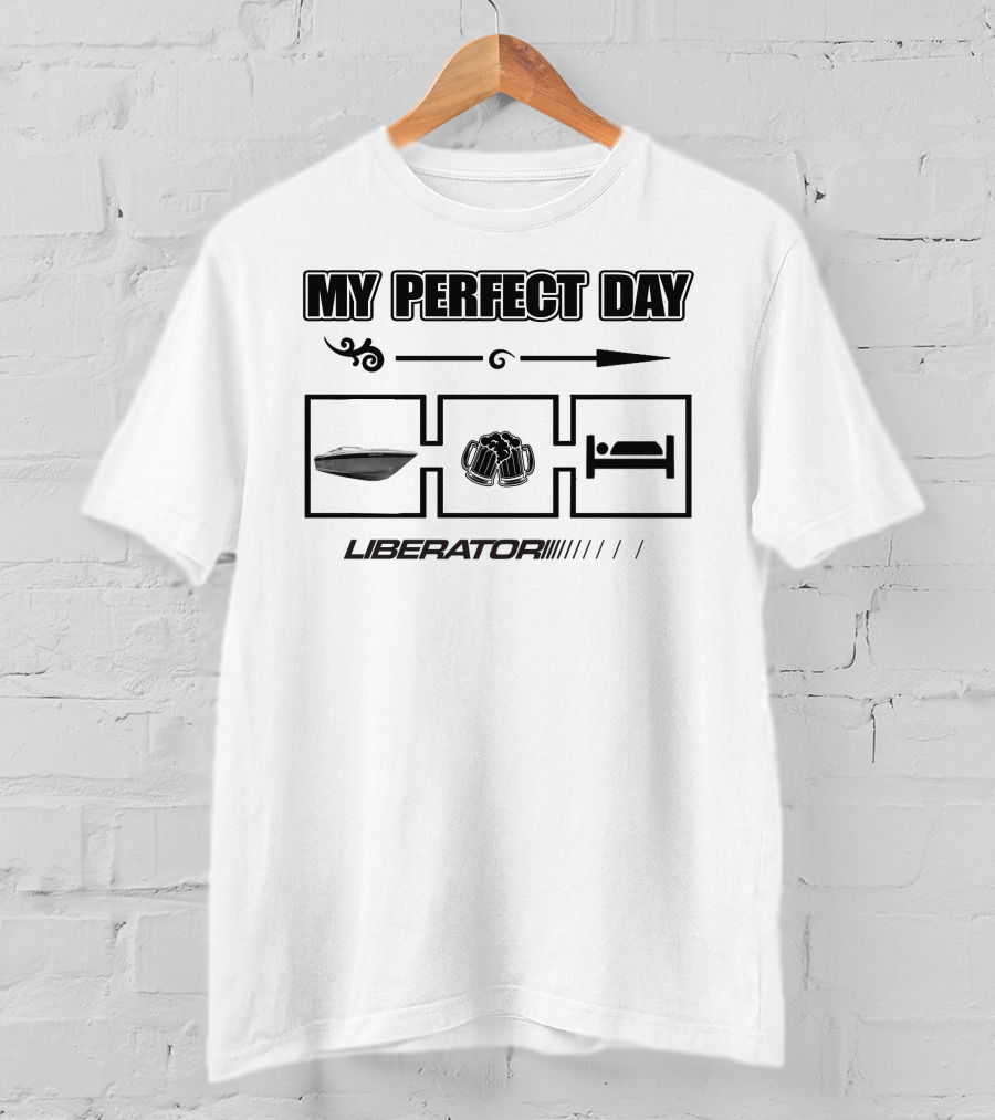 My Perfect Day Liberator Boat Beer Bed T-Shirt