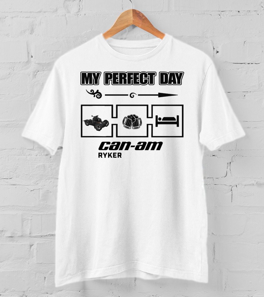 My Perfect Day Can-Am Ryker T-Shirt