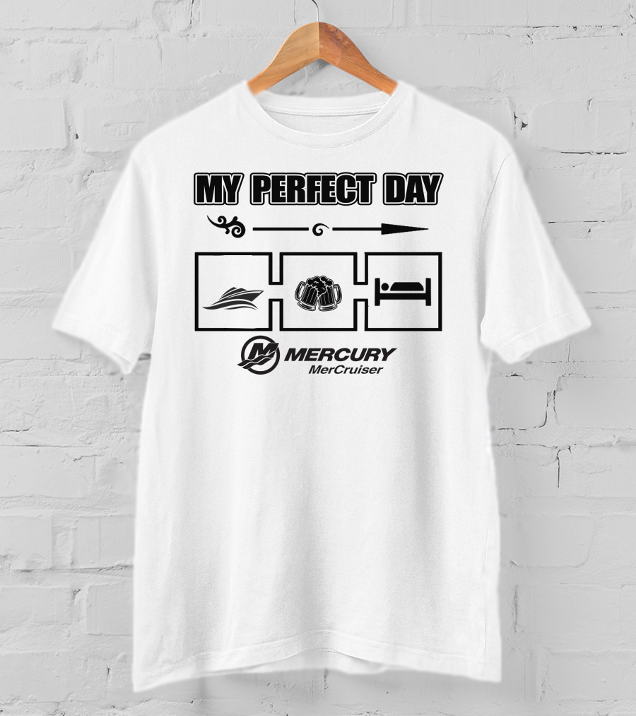 My Perfect Day MerCruiser Mercury Boats T-Shirt