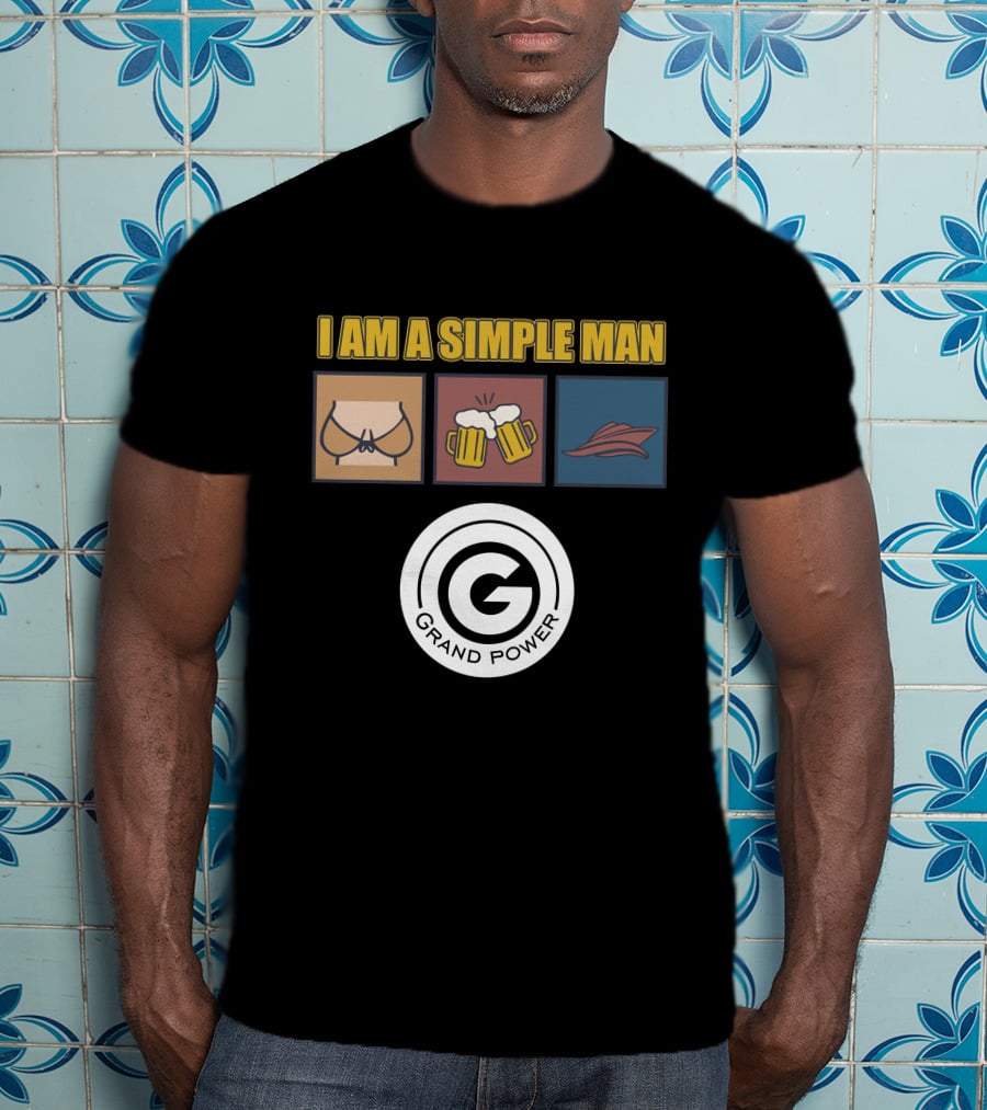 I Am A Simple Man Grand Power Yachts T-Shirt