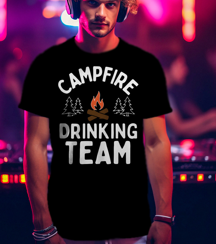 CAMPFIRE DRINKING TEAM T-Shirt