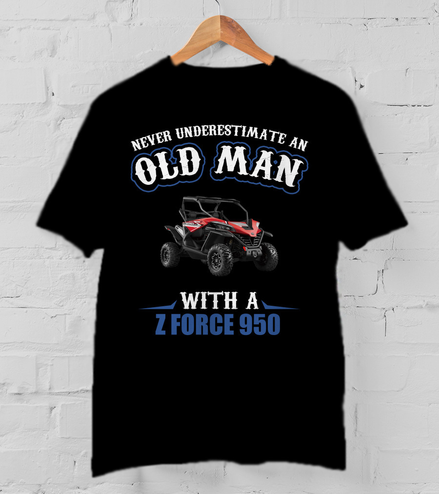 Never Underestimate An Old Man With A Z Force 950 T-Shirt