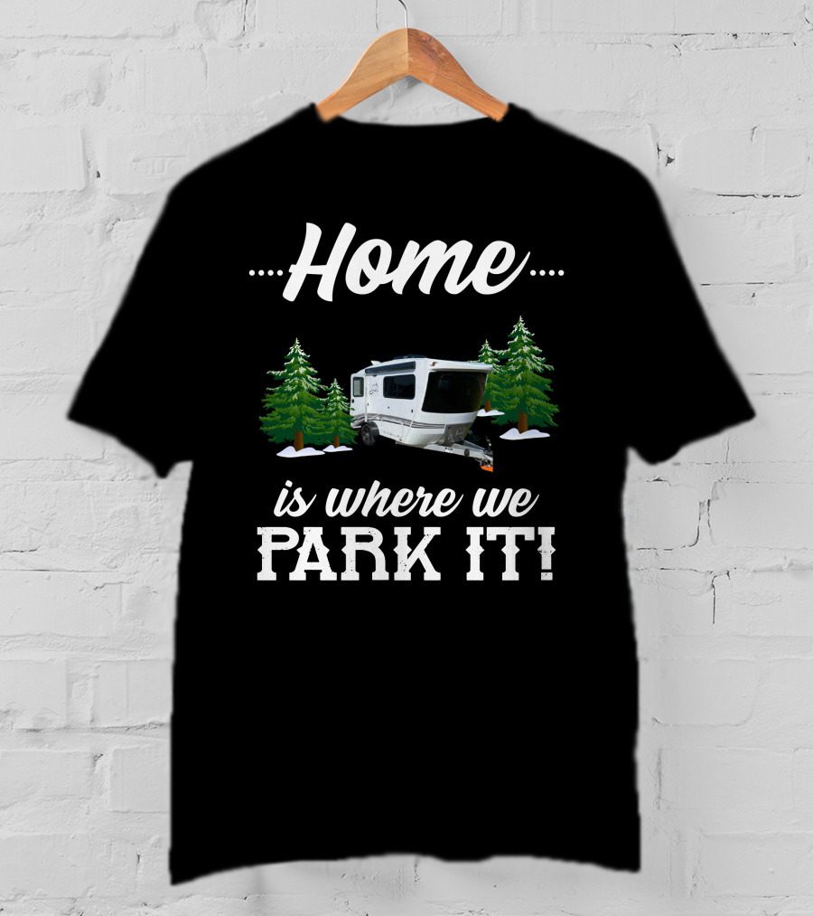 Home Is Where We Park It InTech Sol Camper Adventure T-Shirt