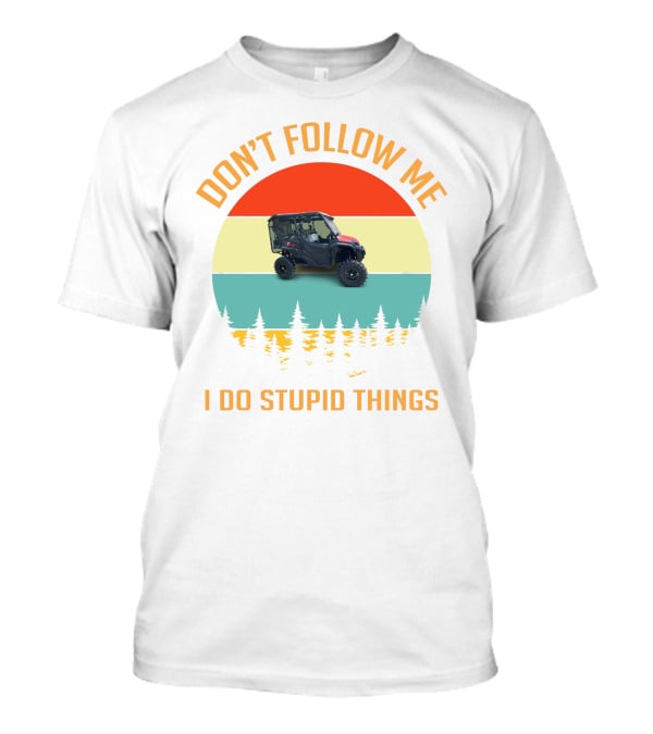 DON'T FOLLOW ME I DO STUPID THINGS Honda 1000 Monsters T-Shirt