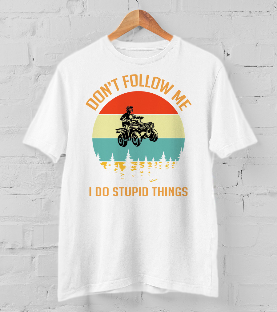 Don’t Follow Me I Do Stupid Things NC ATV Vintage Sunset T-Shirt