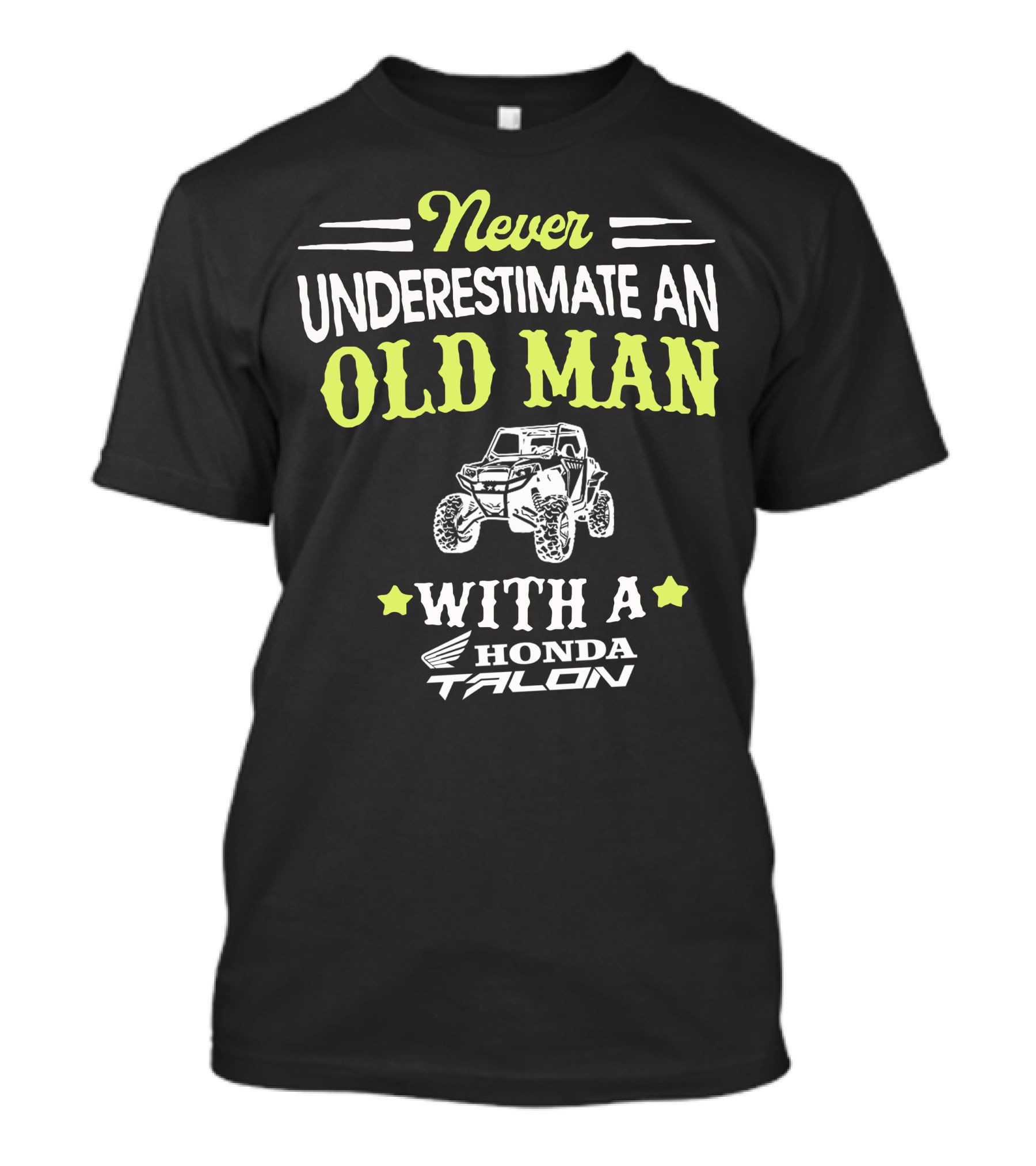 Never Underestimate An Old Man With A Honda Talon T-Shirt