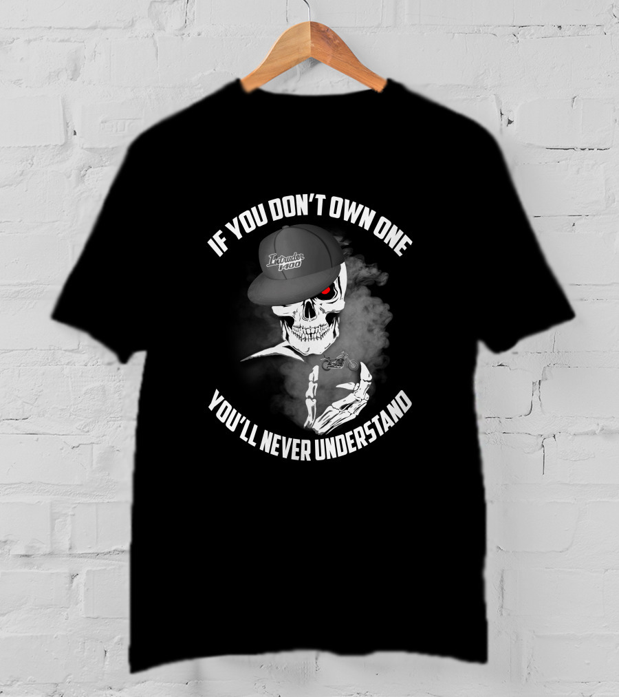 If You Don't Own One Suzuki Intruder 1400 You'll Never Understand T-Shirt