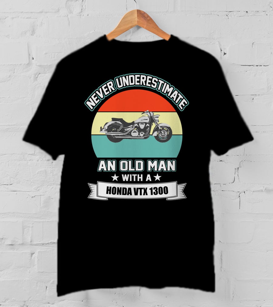 Never Underestimate An Old Man With A Honda VTX 1300 T-Shirt