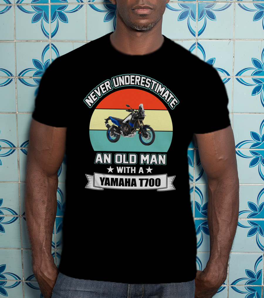 Never Underestimate An Old Man With A Yamaha T700 T-Shirt