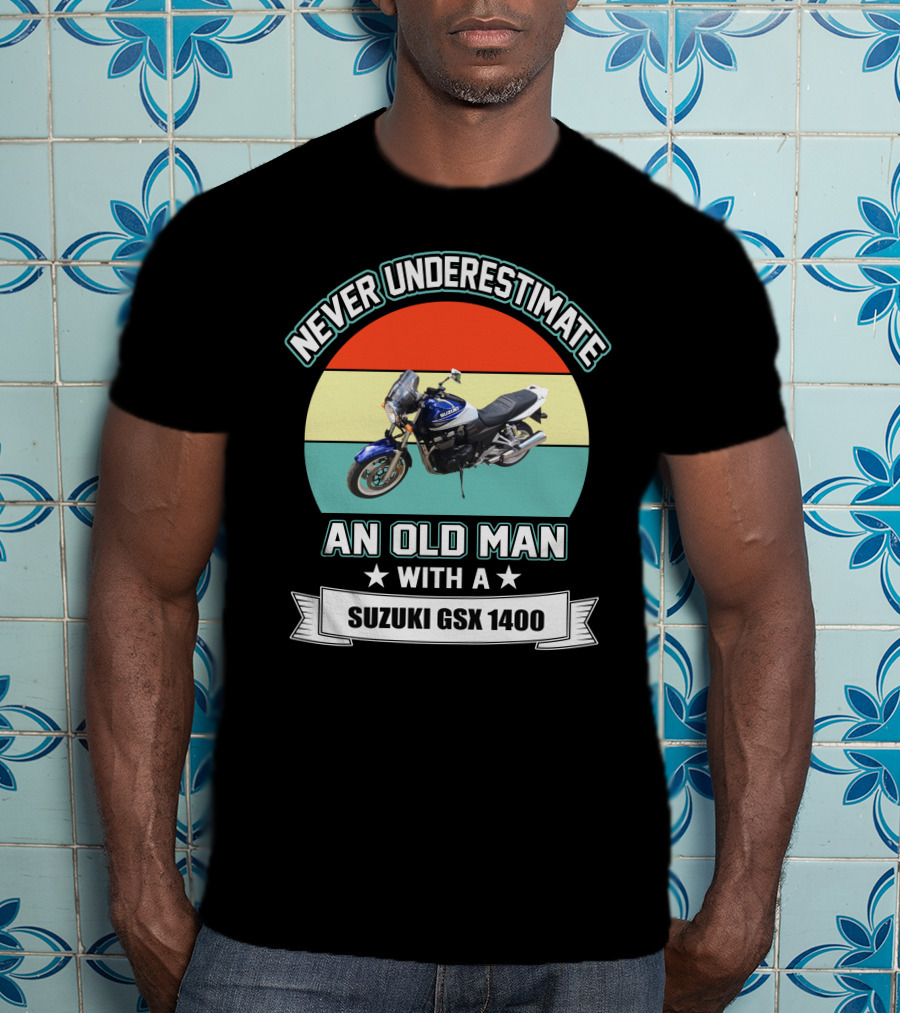 Never Underestimate An Old Man With A Suzuki GSX 1400 T-Shirt